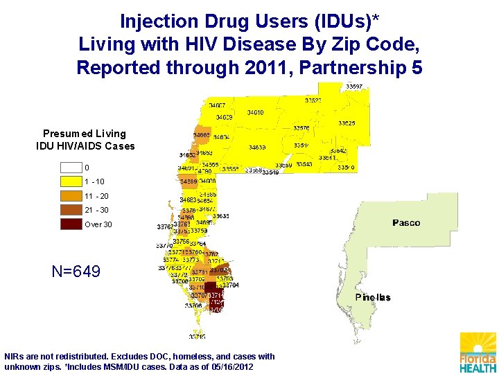 Injection Drug Users (IDUs)* Living with HIV Disease By Zip Code, Reported through 2011,