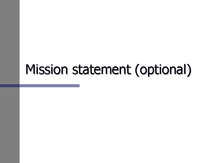 Mission statement (optional) 