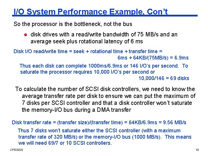 I/O System Performance Example, Con’t So the processor is the bottleneck, not the bus