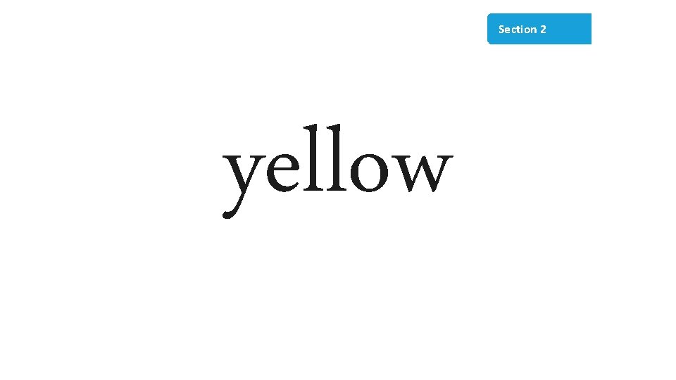Section 2 yellow 