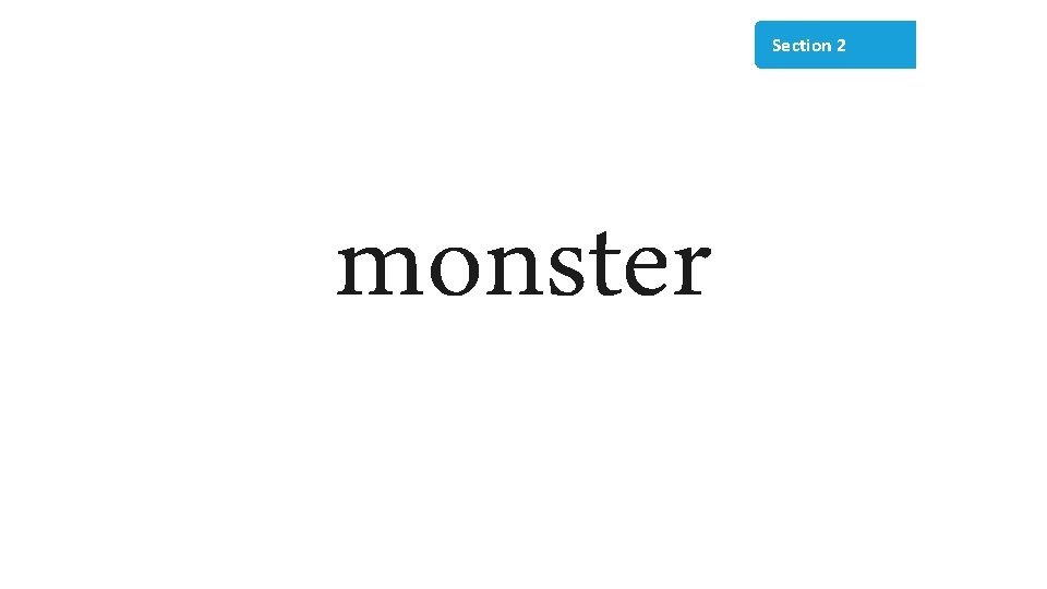 Section 2 monster 