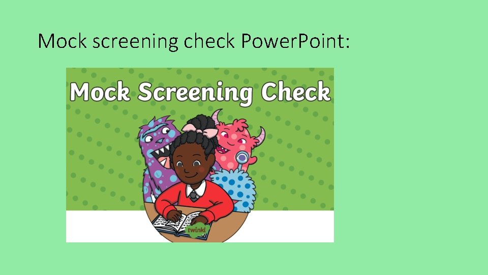 Mock screening check Power. Point: 
