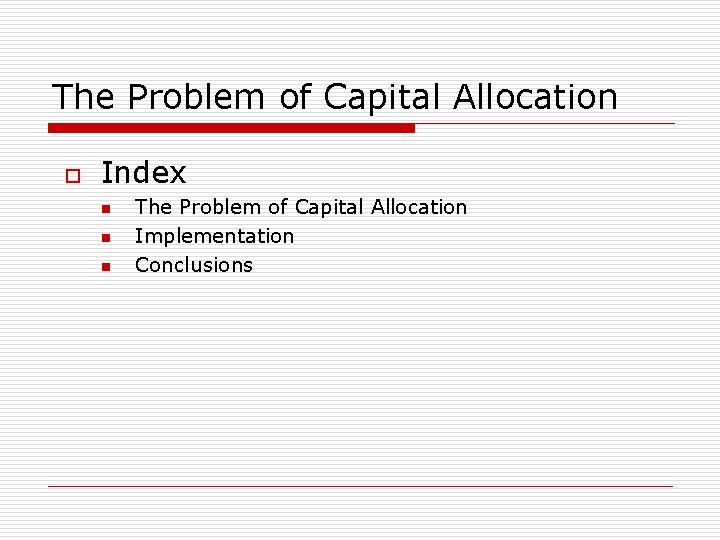 The Problem of Capital Allocation o Index n n n The Problem of Capital