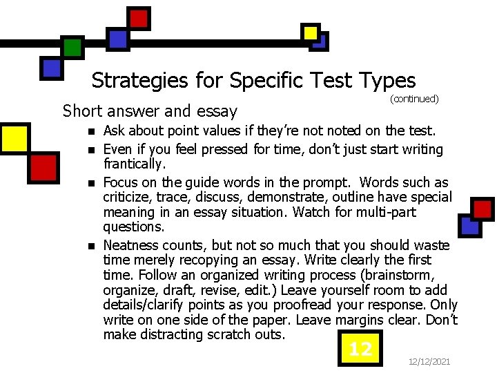 Strategies for Specific Test Types (continued) Short answer and essay n n Ask about