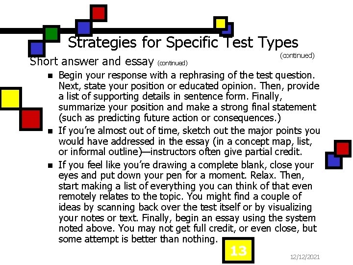 Strategies for Specific Test Types Short answer and essay n n n (continued) Begin