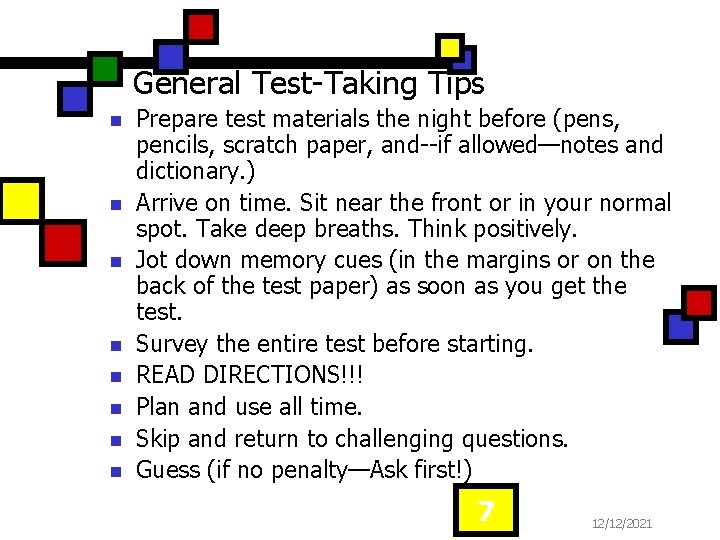 General Test-Taking Tips n n n n Prepare test materials the night before (pens,