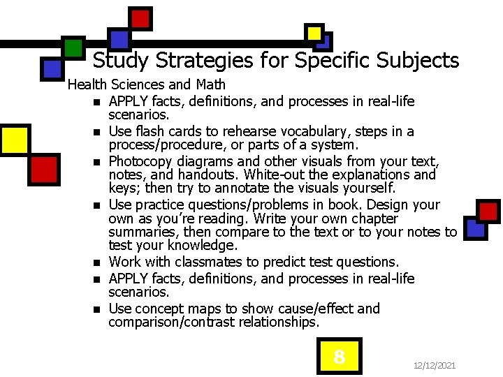 Study Strategies for Specific Subjects Health Sciences and Math n APPLY facts, definitions, and