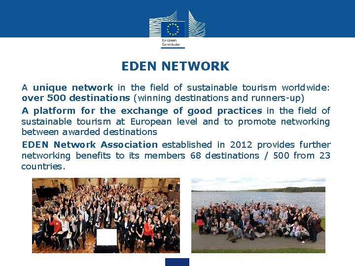EDEN NETWORK A unique network in the field of sustainable tourism worldwide: over 500