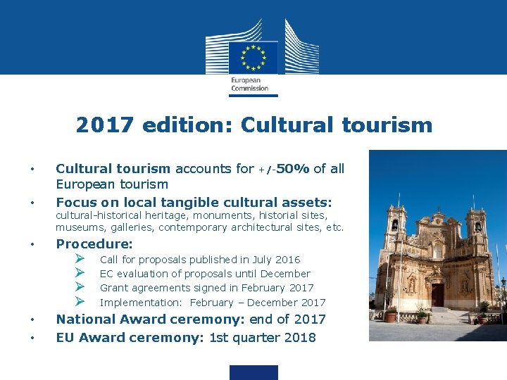 2017 edition: Cultural tourism • Cultural tourism accounts for +/-50% of all European tourism