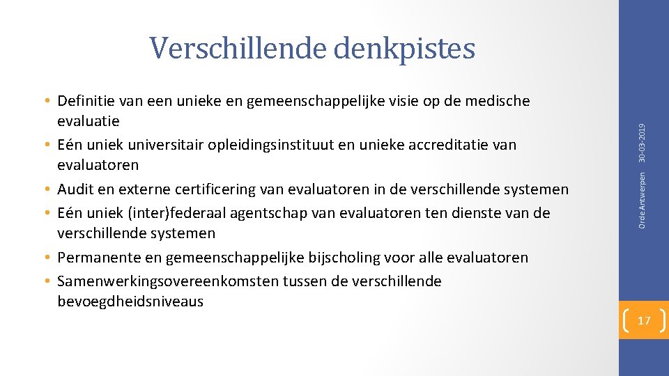 Orde Antwerpen • Definitie van een unieke en gemeenschappelijke visie op de medische evaluatie