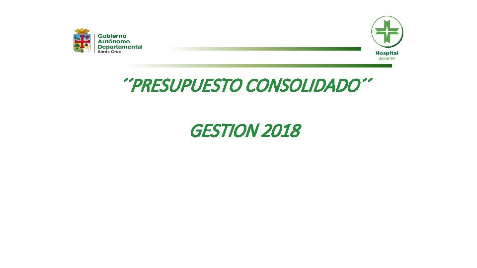 ´´PRESUPUESTO CONSOLIDADO´´ GESTION 2018 