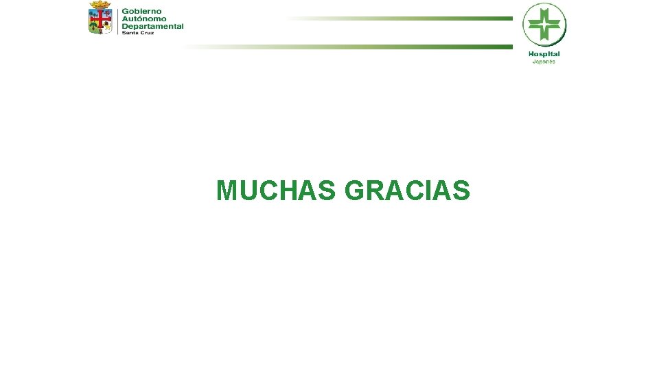 MUCHAS GRACIAS MUCHAS GRACIAS