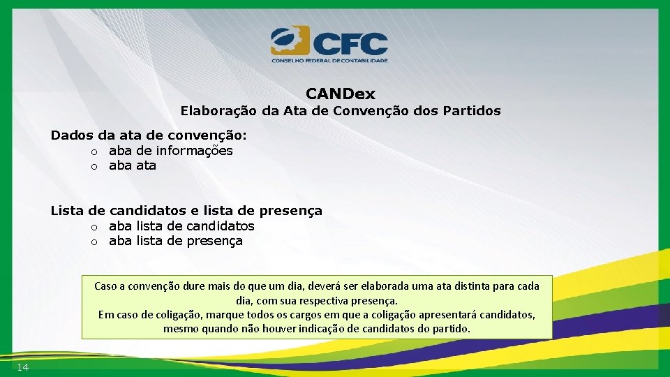 CANDex Elaboração da Ata de Convenção dos Partidos Dados da ata de convenção: o