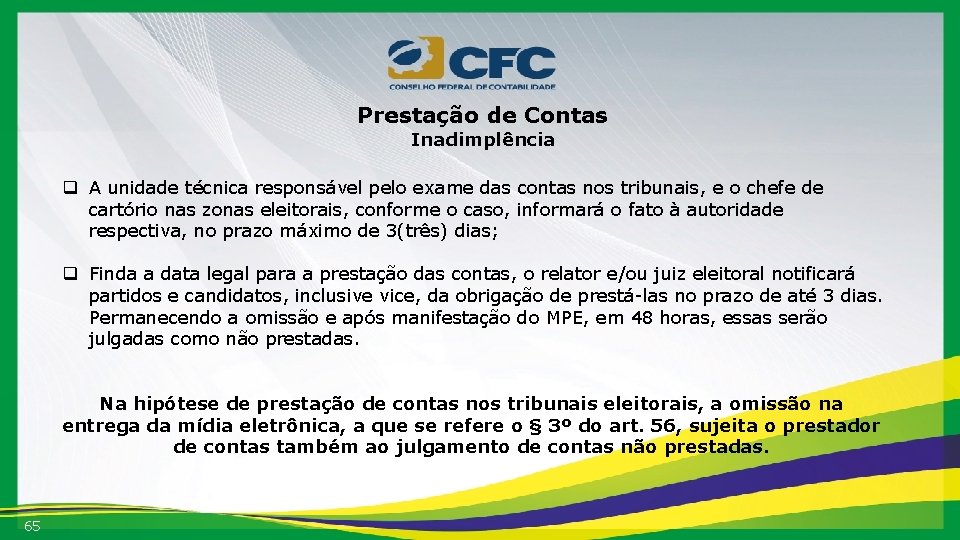 Prestação de Contas Inadimplência q A unidade técnica responsável pelo exame das contas nos