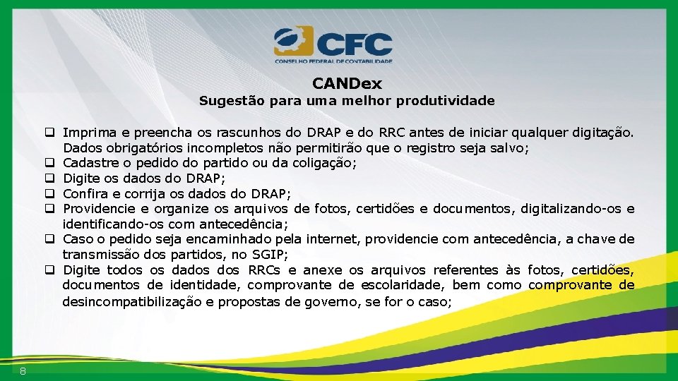 CANDex Sugestão para uma melhor produtividade q Imprima e preencha os rascunhos do DRAP