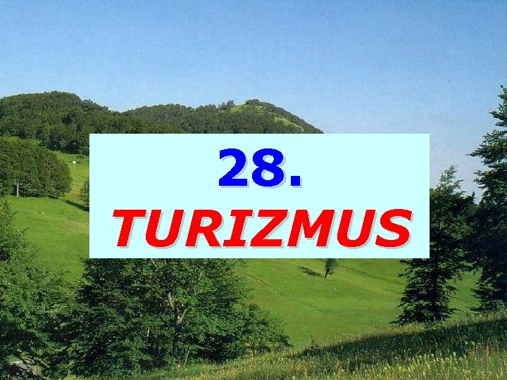 28. TURIZMUS 