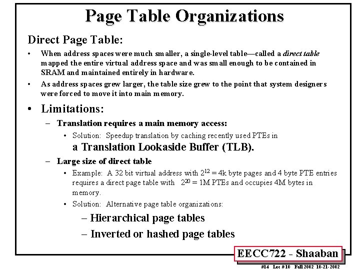 Page Table Organizations Direct Page Table: • • When address spaces were much smaller,