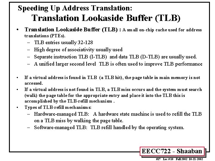 Speeding Up Address Translation: Translation Lookaside Buffer (TLB) • Translation Lookaside Buffer (TLB) :
