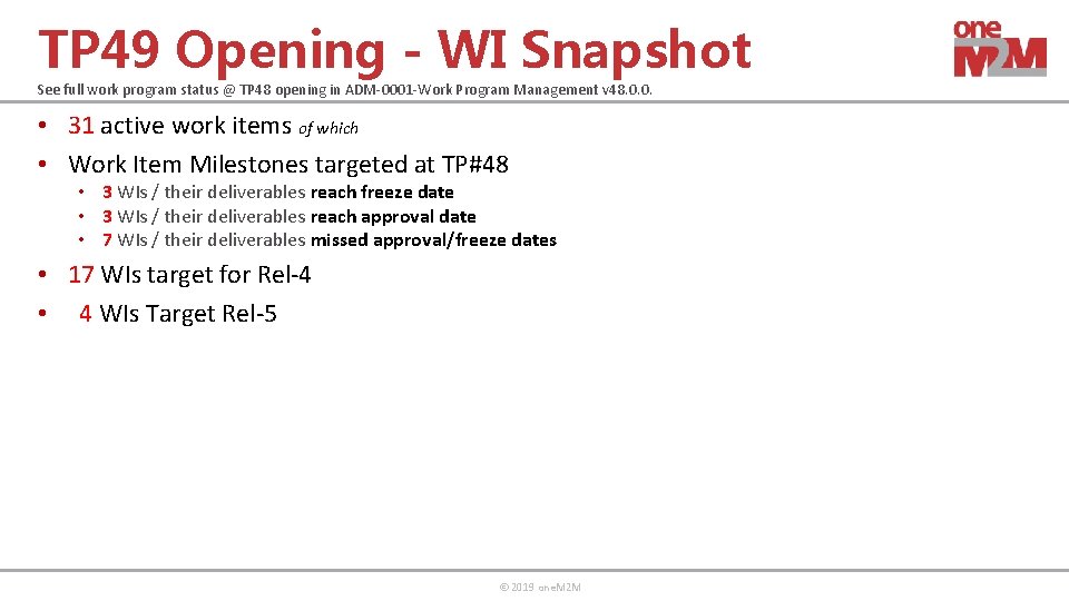 TP 49 Opening - WI Snapshot See full work program status @ TP 48