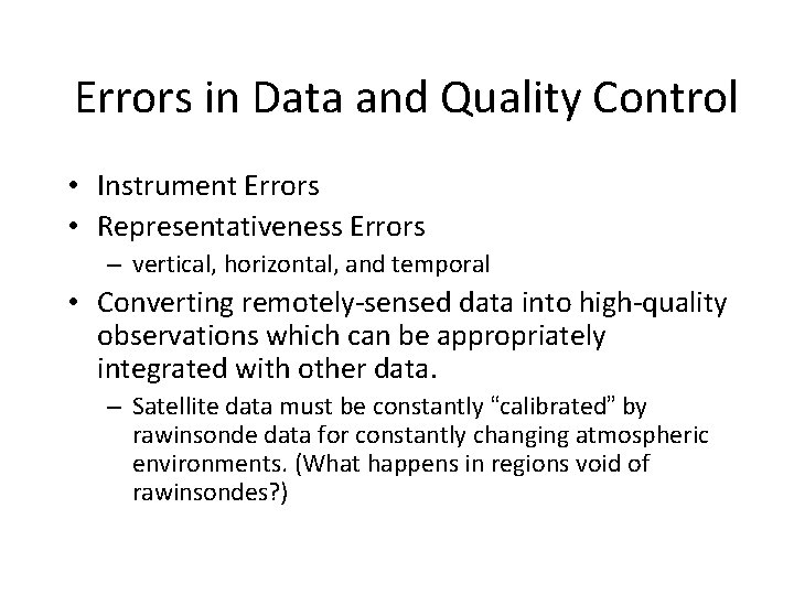Errors in Data and Quality Control • Instrument Errors • Representativeness Errors – vertical,