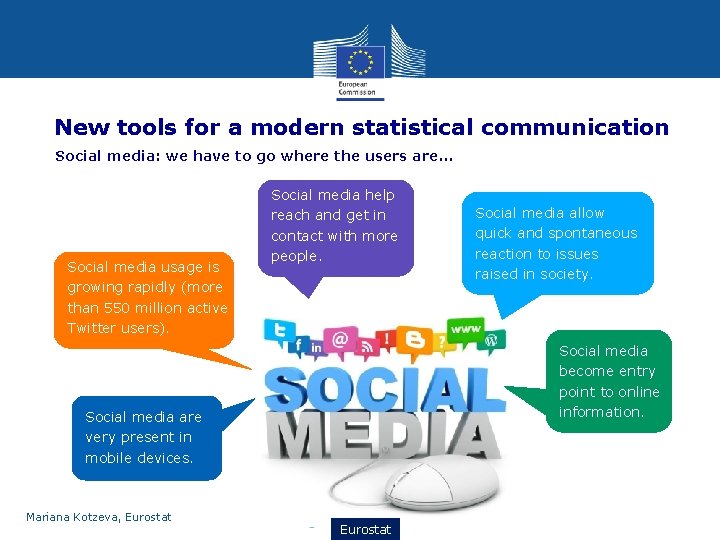 New tools for a modern statistical communication Social media: we have to go where