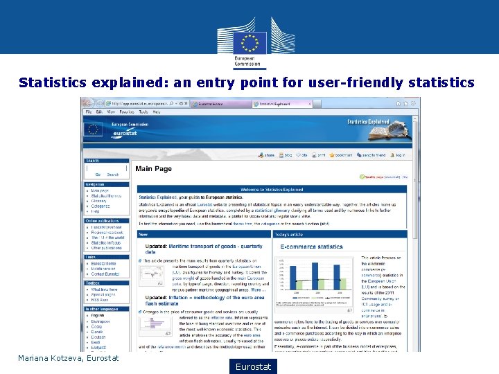 Statistics explained: an entry point for user-friendly statistics Mariana Kotzeva, Eurostat ESTAT 