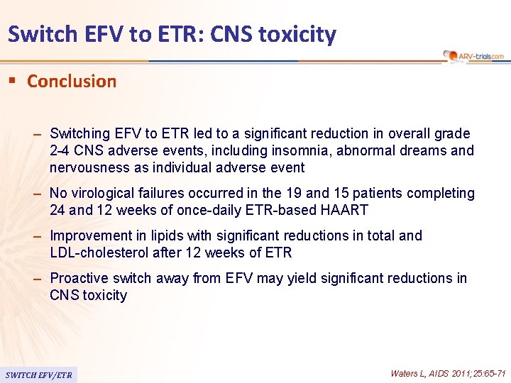 Switch EFV to ETR: CNS toxicity § Conclusion – Switching EFV to ETR led