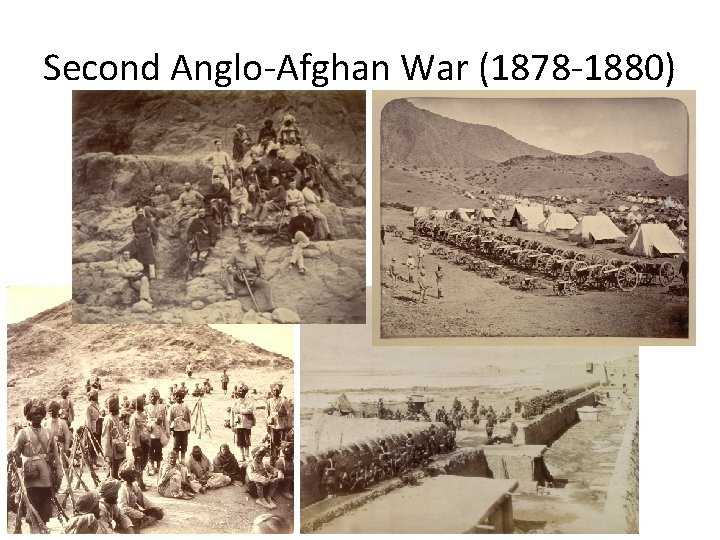 Second Anglo-Afghan War (1878 -1880) 