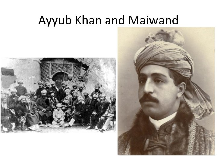 Ayyub Khan and Maiwand 