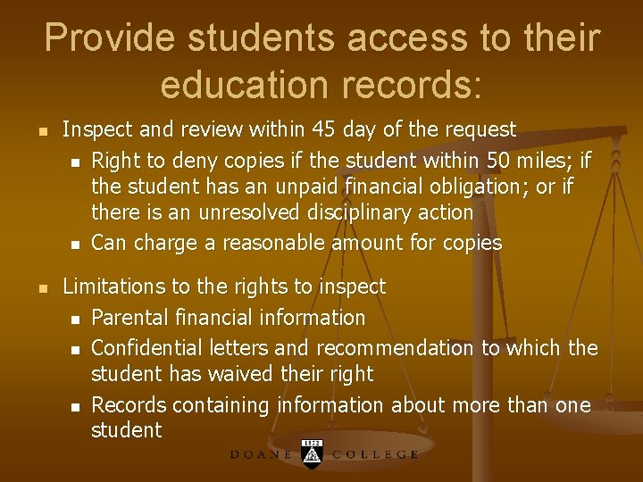 Provide students access to their education records: n n Inspect and review within 45