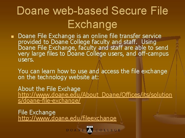 Doane web-based Secure File Exchange n Doane File Exchange is an online file transfer