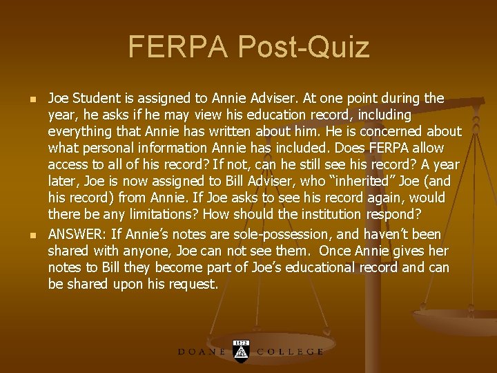 FERPA Post-Quiz n n Joe Student is assigned to Annie Adviser. At one point