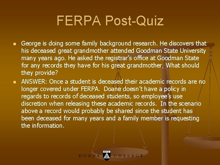 FERPA Post-Quiz n n George is doing some family background research. He discovers that