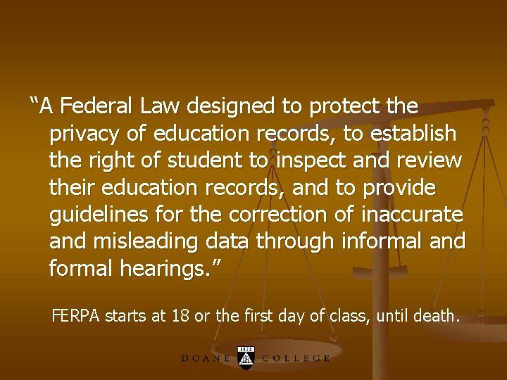 “A Federal Law designed to protect the privacy of education records, to establish the