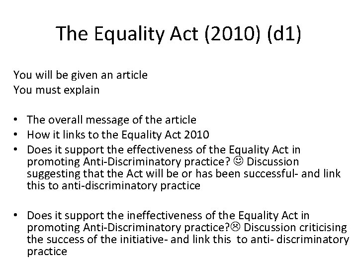 The Equality Act (2010) (d 1) You will be given an article You must