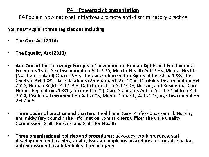 P 4 – Powerpoint presentation P 4 Explain how national initiatives promote anti-discriminatory practice