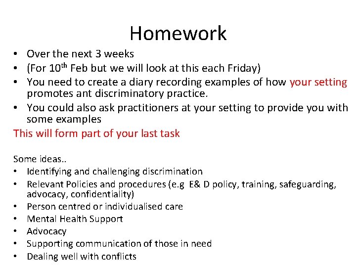 Homework • Over the next 3 weeks • (For 10 th Feb but we