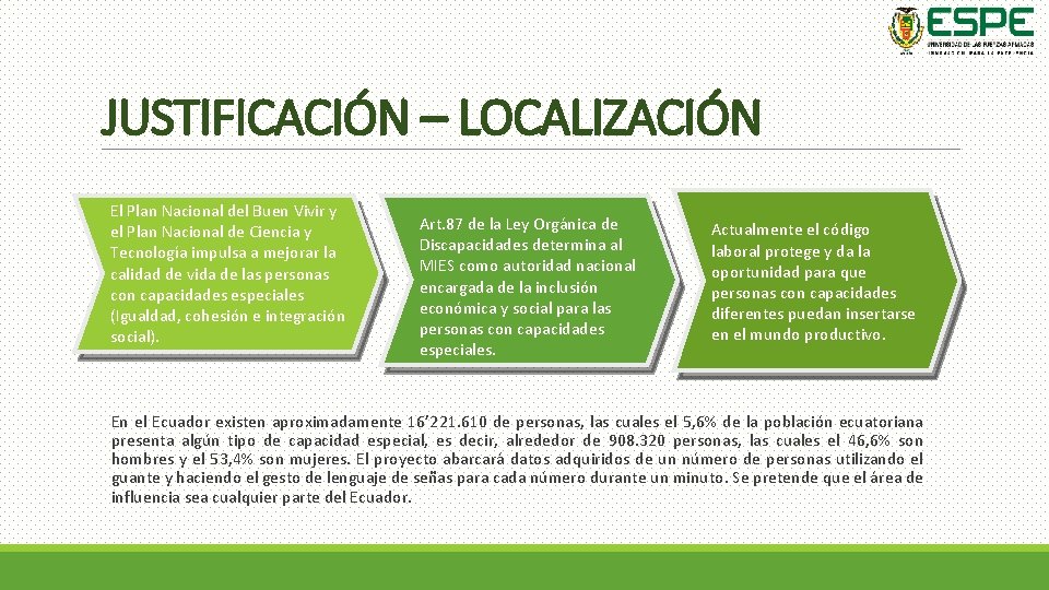 JUSTIFICACIÓN – LOCALIZACIÓN El Plan Nacional del Buen Vivir y el Plan Nacional de