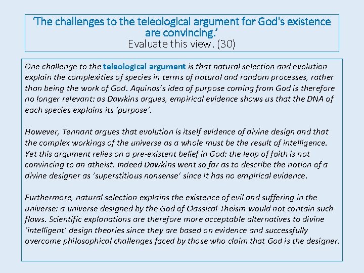 ‘The challenges to the teleological argument for God's existence are convincing. ’ Evaluate this