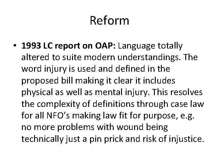 Reform • 1993 LC report on OAP: Language totally altered to suite modern understandings.