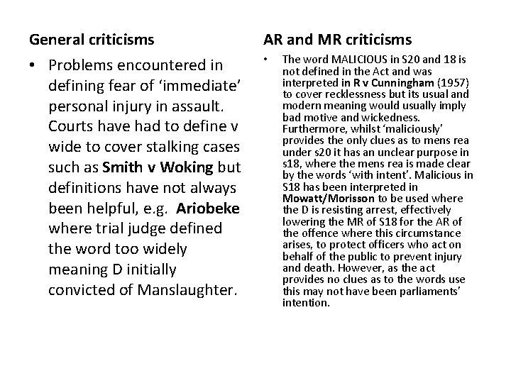 General criticisms AR and MR criticisms • Problems encountered in defining fear of ‘immediate’