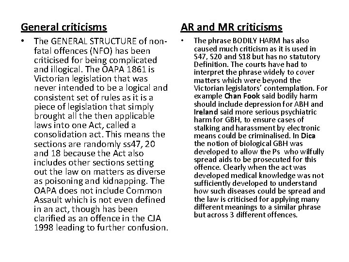 General criticisms AR and MR criticisms • The GENERAL STRUCTURE of nonfatal offences (NFO)