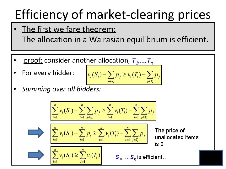 Efficiency of market-clearing prices • The first welfare theorem: The allocation in a Walrasian