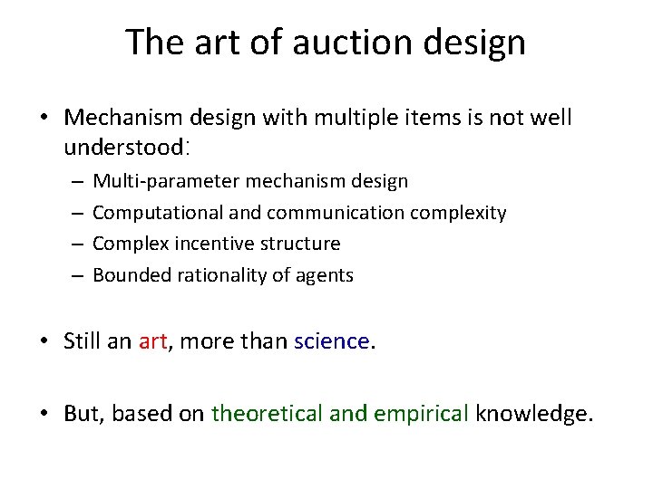 The art of auction design • Mechanism design with multiple items is not well