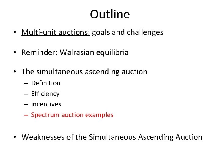 Outline • Multi-unit auctions: goals and challenges • Reminder: Walrasian equilibria • The simultaneous