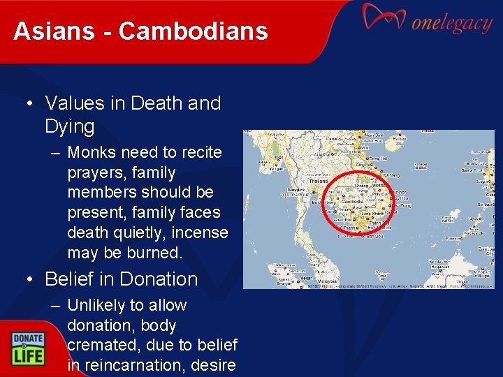 Asians - Cambodians • Values in Death and Dying – Monks need to recite