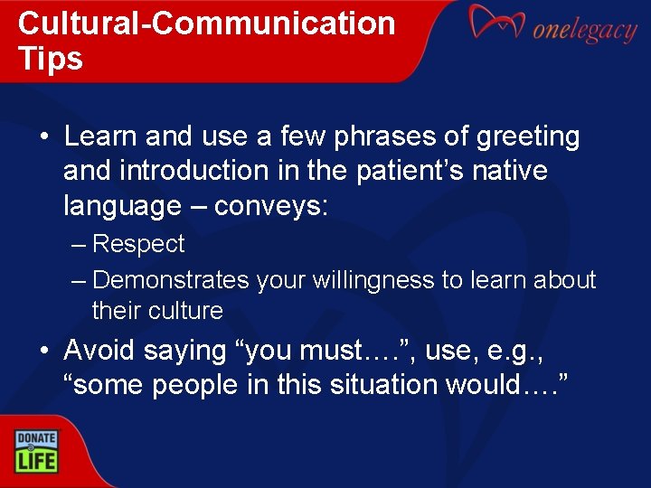 Cultural-Communication Tips • Learn and use a few phrases of greeting and introduction in