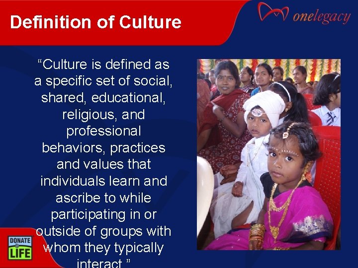 Definition of Culture “Culture is defined as a specific set of social, shared, educational,