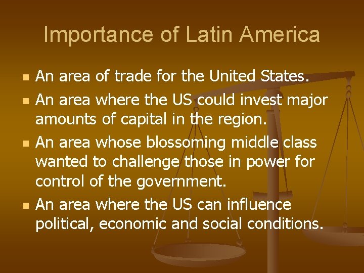 Importance of Latin America n n An area of trade for the United States.