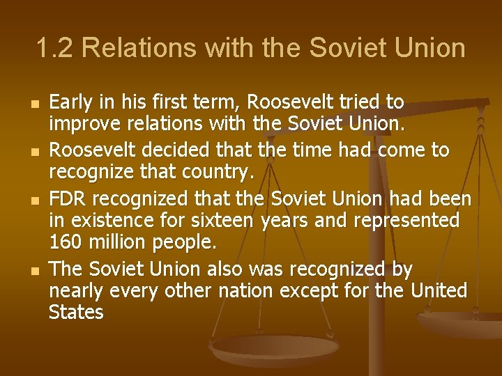 1. 2 Relations with the Soviet Union n n Early in his first term,